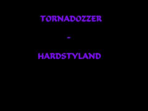 Tornadozzer -  Hardstyland [Full]