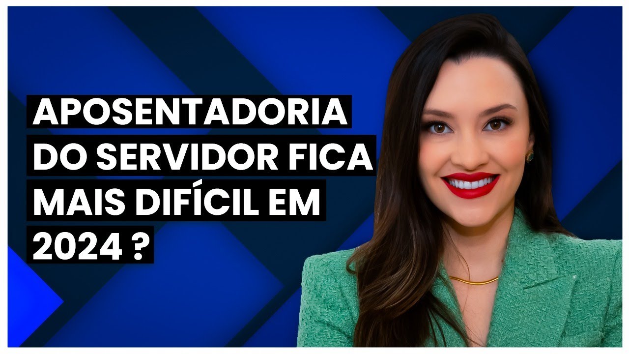 Aposentadoria do servidor público 2024: nova idade mínima e tempo de contribuição