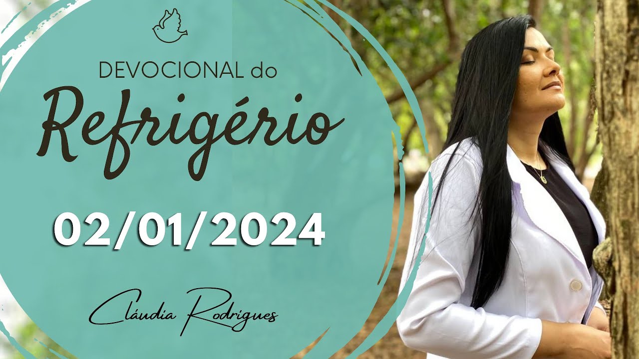 Devocional do Refrigério 02/01/24 | PROPÓSITO | Missionária Cláudia Rodrigues..