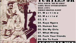 TURTLES JR - Die My Girls (1997) FULL ALBUM