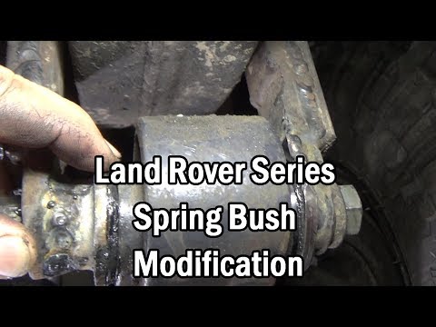 Land Rover Series Spring Bush modification-Poly type bush