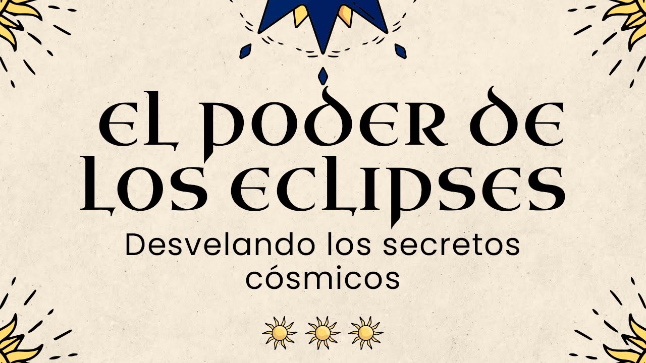 El Poder Oculto de los Eclipses: Tu Guía Astral para el Cambio