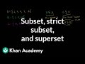 Subset, strict subset, and superset | Probability and Statistics | Khan Academy