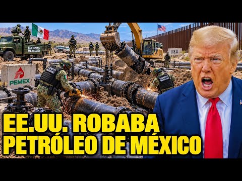 México desmantela tuberías de EE.UU. que robaban petróleo 