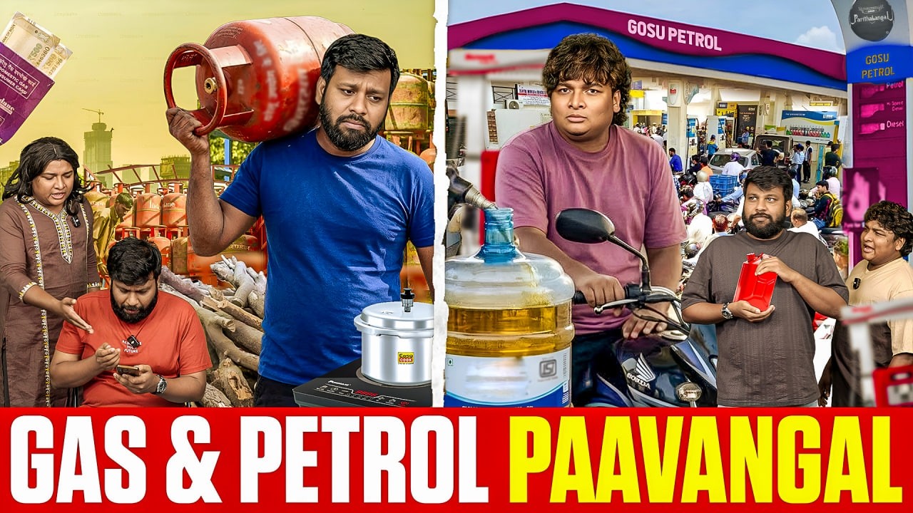 GAS & PETROL PAAVANGAL | Parithabangal
