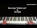 Another Love Tom Odell Piano Tutorial 