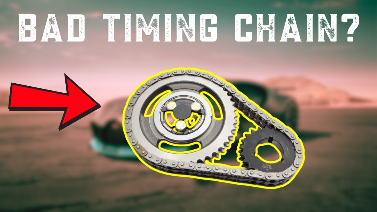 7 Bad Timing Chain Symptoms: Easy Fix!!!