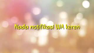 Download lagu Nada Notifikasi Whatsapp Keren mp3