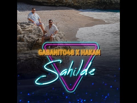 Gabonito48 X Hakan - SAHILDE (Official 4K)