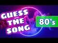 GUESS THE SONG QUIZ | Most Popular 80's Song Edition | MUSIC QUIZ | Challenge/Trivia | GUESS WHAT