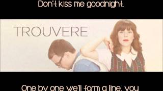 Trouvere-Don't Kiss Me Goodnight Lyrics