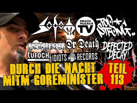 Durch die Nacht mitm Goreminister - Teil 113 (Wilder Mix mit Krachmucker TV, Sodom, Too Strong uvm.)