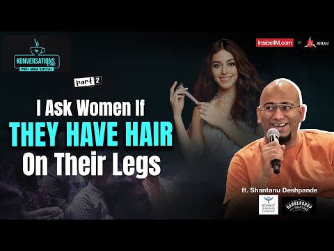 This IIM L Alum Built A 1500 Crore Start-Up In 7 Years, Ft. Shantanu D., Bombay Shaving Company