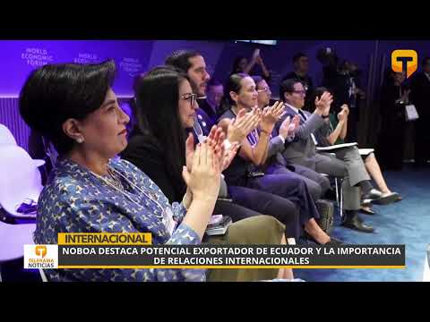 Noboa destaca potencial exportador de Ecuador y la importancia de relaciones internacionales