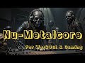 Nu Metalcore Playlist Get Boost Of Adrenaline And Regain Vitality For WorkOut Gaming