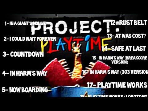 Project:Playtime OST - All songs 🎶 🎶