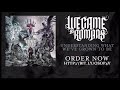 WE CAME AS ROMANS - "What I Wished I ...