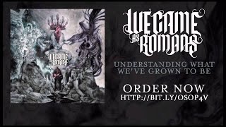 WE CAME AS ROMANS - "What I Wished I Never Had" (OFFICIAL LYRIC VIDEO)