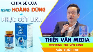 Chia Sẻ Của NSND Hoàng Dũng Sau Khi Sử Dụng Sản Phẩm PHỤC CỐT LINH