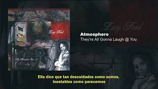 Atmosphere - They&#39;re All Gonna Laugh @ You (Subtitulada Español)