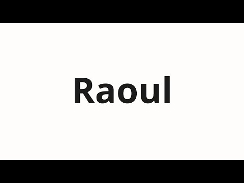 How to pronounce Raoul