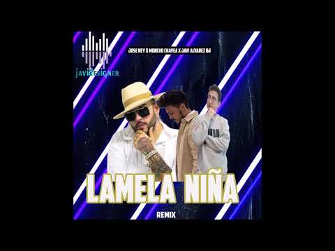 jose rey x moncho chavea x javi alvarez dj -  lamela niña ( remix 2023)