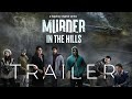 #OfficialTrailer - Murder In The Hills | Official Trailer | Anjan Dutt | 23rd July | #hoichoi