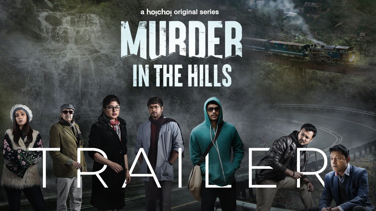 #OfficialTrailer - Murder In The Hills | Official Trailer | Anjan Dutt | 23rd July | #hoichoi