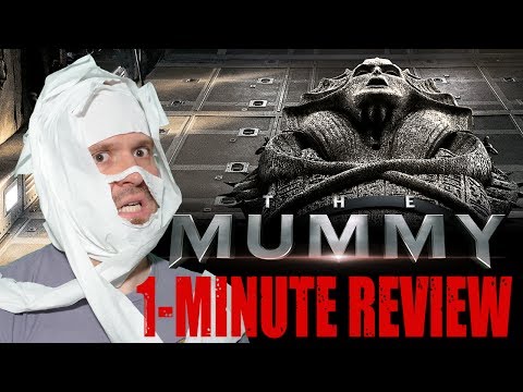 THE MUMMY (2017) - One Minute Movie Review