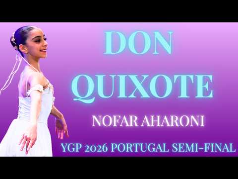 Nofar Aharoni - YGP 2026 Portugal Semi-Final Hope Award Winner - Don Quixote