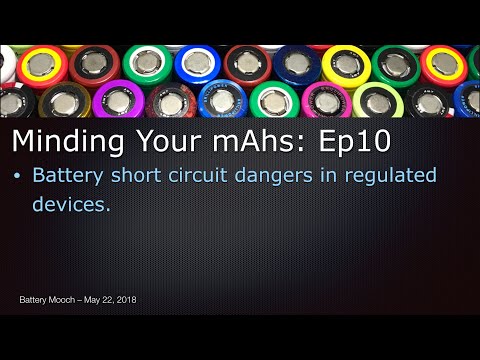 Minding Your mAhs – Ep010 – Battery short circuit dangers in regulated devices
