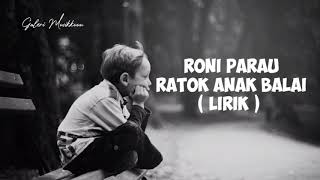 Download lagu LAGU MINANG SEDIH - RONI PARAU - RATOK ANAK BALAI ( LIRIK ) mp3