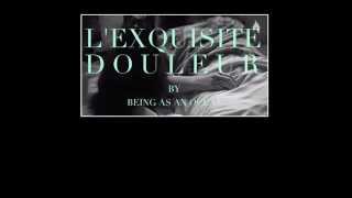 Being As An Ocean - L&#39;exquisite Douleur (Sub.Esp)