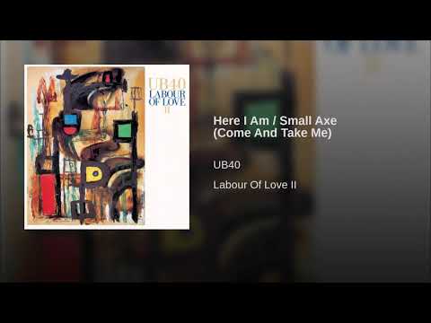 UB40 - Here I Am / Small Axe (Come And Take me)