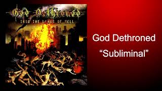 God Dethroned - Subliminal (Into the lungs of hell) [2003]