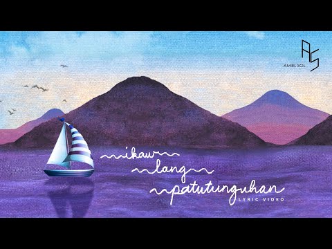 Amiel Sol - Ikaw Lang Patutunguhan (Official Lyric Video)