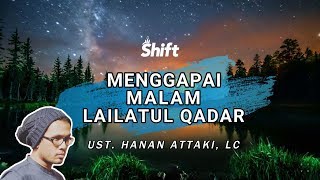 Download lagu Menggapai Malam Laitul Qadar - Ust. Tengku Hanan Attaki, Lc mp3