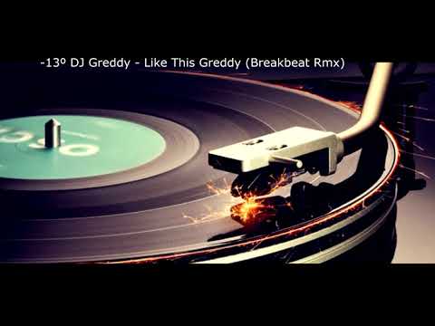 -13 DJ Greddy - Like This Greddy  (Breakbeat Rmx)