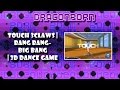 Touch 3Claws | Bang Bang- Big Bang | 3D Dance ...