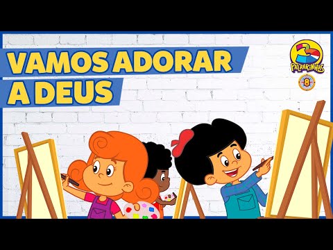 Vamos Adorar a Deus - 3 Palavrinhas - VOLUME 8
