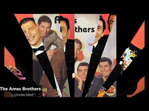 The Ames Brothers - Undecided (1951)