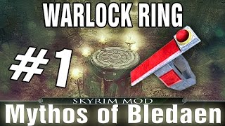 Skyrim Mod: Mythos of Bledaen Part 1 - Morrowinds Warlock Ring