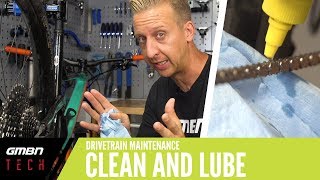 How To Clean And Lube Your Drivetrain | GMBN Tech How To
