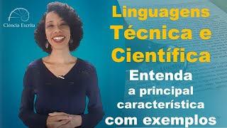 Linguagens Técnica e Científica - Entenda a principal característica com exemplos