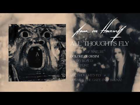 ANNA VON HAUSSWOLFF - All Thoughts Fly (Full Album)