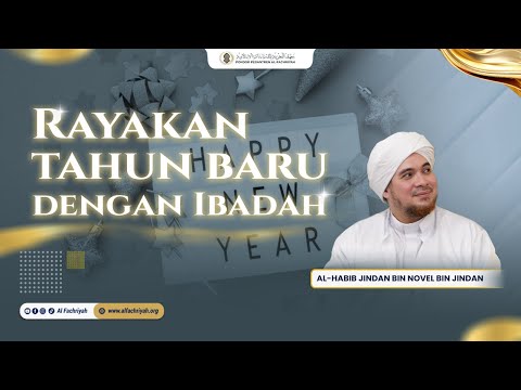 CELEBRATING THE NEW YEAR WITH WORSHIP | HABIB JINDAN BIN NOVEL BIN SALIM BIN JINDAN