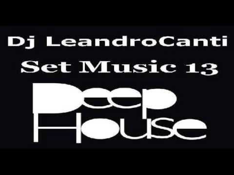 Dj Le@ndroC@nti - Set Music.13 (Especial Deep House)