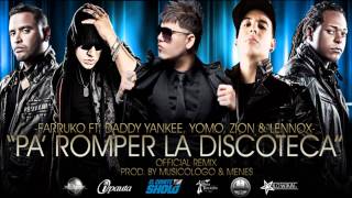 Pa Romper La Discoteca (Remix) - Farruko Ft. Daddy Yankee, Yomo, Zion y Lennox (Original) LIKE