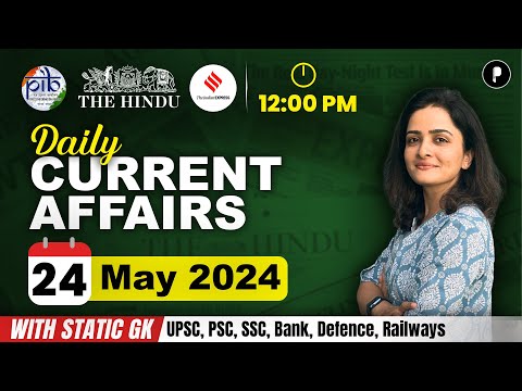 24 May Current Affairs 2024 | Daily Current Affairs | Current Affairs Today