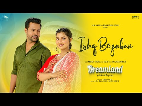 ISHQ BEZUBAN (Official Video) Manjit Sahota | Raj Jhinjar | Gurdeep Manalia | Dreamland